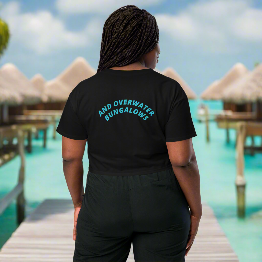 Posh Chateaus and Overwater Bunglows Crop Tee - Respectez Le Code