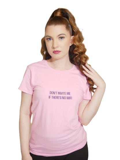 Don't Invite Me If There's No WiFi Women's Short Sleeve Tee