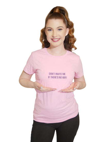 Don't Invite Me If There's No WiFi Women's Short Sleeve Tee