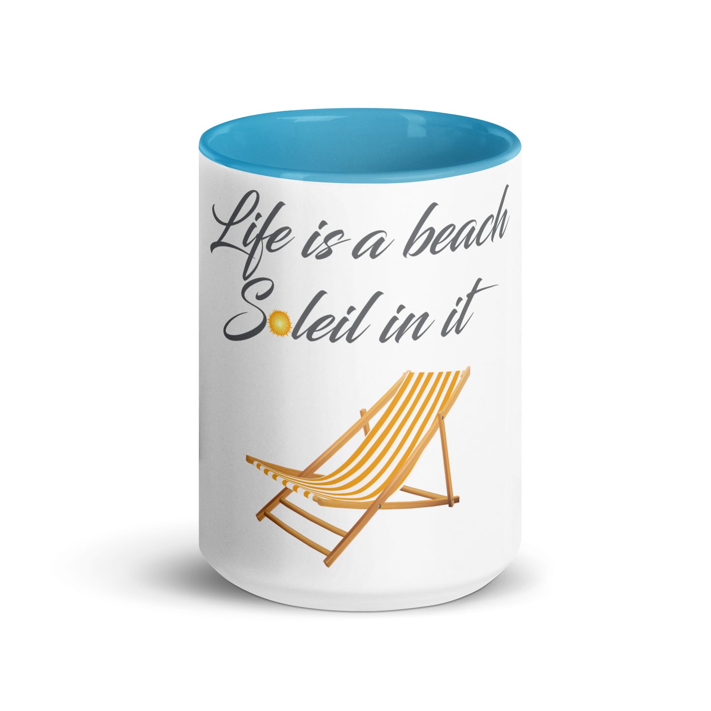 Life's a Beach Soleil (So Lay) In It Mug with Color Inside - Respectez Le Code