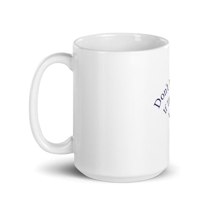 Don't Invite Me If There's No Wifi Glossy Mug