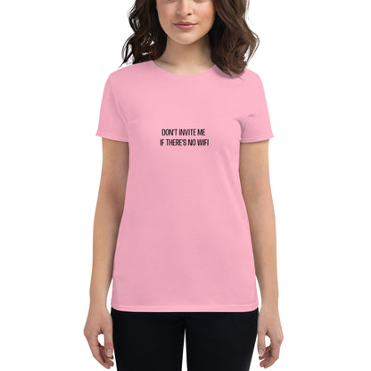 Don't Invite Me If There's No WiFi Women's Short Sleeve Tee - Respectez Le Code