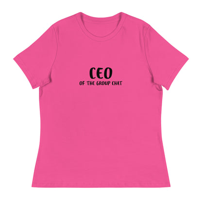 CEO of the Group Chat Women's Relaxed Tee