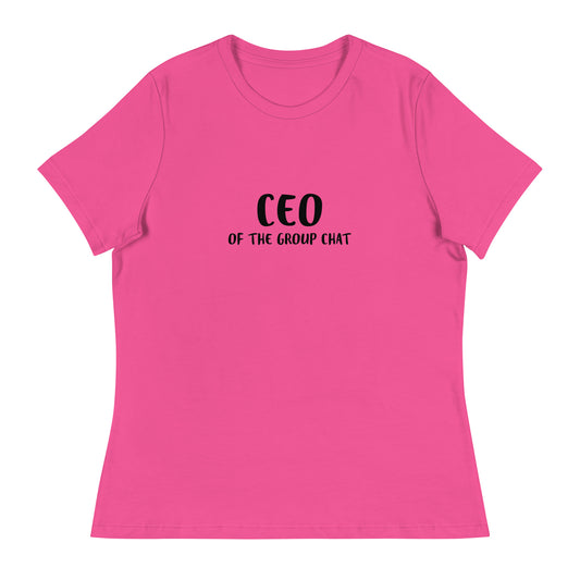 CEO of the Group Chat Women's Relaxed Tee