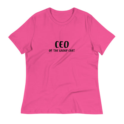 CEO of the Group Chat Women's Relaxed Tee