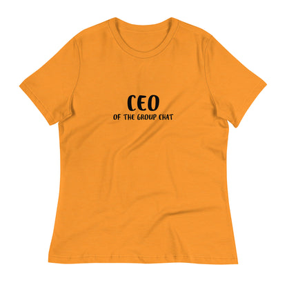 CEO of the Group Chat Women's Relaxed Tee