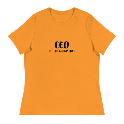 CEO of the Group Chat Women's Relaxed Tee