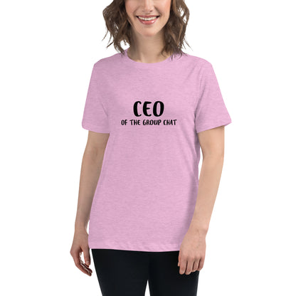 CEO of the Group Chat Women's Relaxed Tee