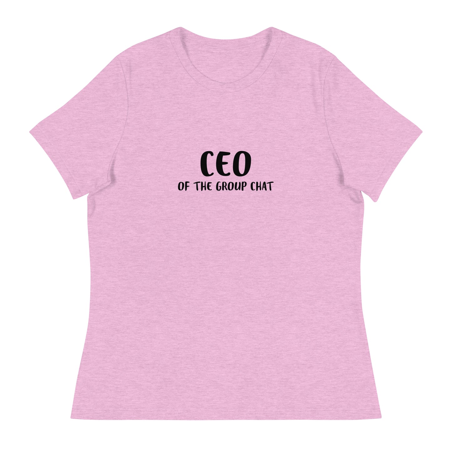 CEO of the Group Chat Women's Relaxed Tee