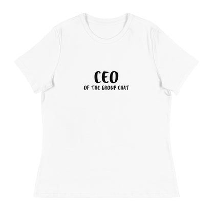 CEO of the Group Chat Women's Relaxed Tee